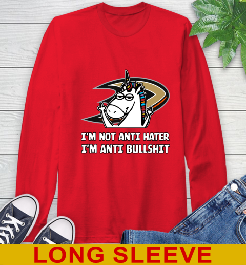 Anaheim Ducks NHL Hockey Unicorn I'm Not Anti Hater I'm Anti Bullshit Long Sleeve T-Shirt 10
