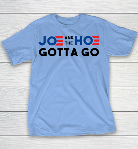 Joe and the Ho gotta go Youth T-Shirt 7