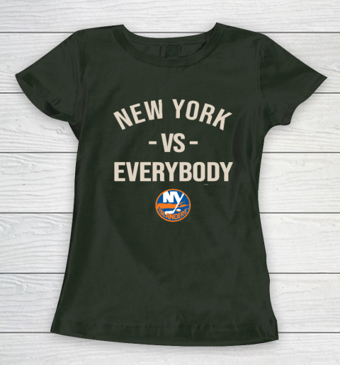 New York Islanders Vs Everybody Women's T-Shirt 4