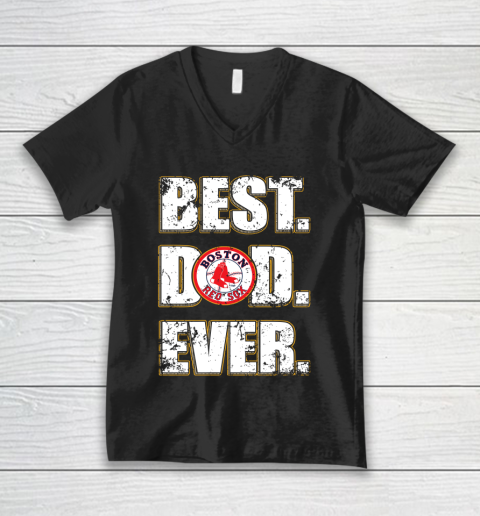 MLB Boston Red Sox Baseball Best Dad Ever Family Shirt V-Neck T-Shirt