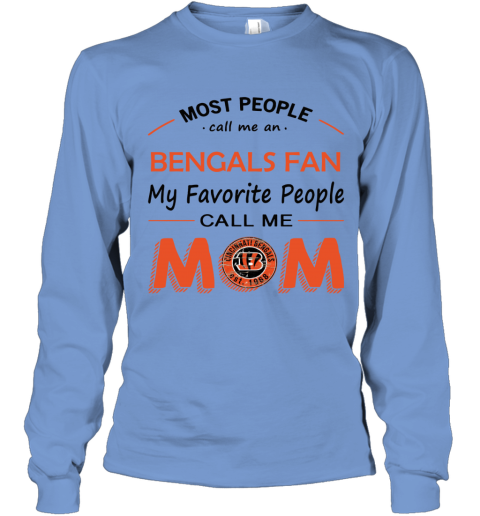 People Call Me CINCINNATI BENGALS Fan Mom - Rookbrand