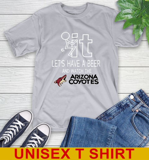 Arizona Coyotes Hockey NHL Let's Have A Beer And Watch Your Team Sports T-Shirt 5