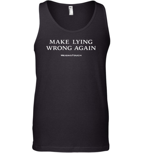 Meidastouch Store Make Lying Wrong Again Tank Top