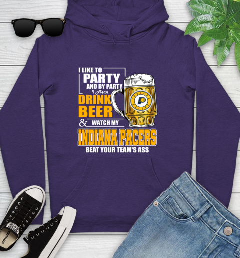 NBA Drink Beer and Watch My Indiana Pacers Beat Your Team's Ass Basketball Youth Hoodie 5