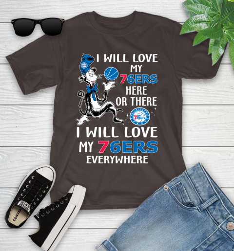 NBA Basketball Philadelphia 76ers I Will Love My 76ers Everywhere Dr Seuss Shirt Youth T-Shirt 6