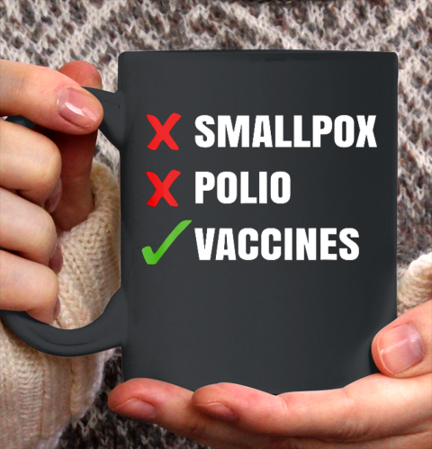Vaccines Cause Adults Pro Vaccination Vaxxer Polio Vax Ceramic Mug 11oz