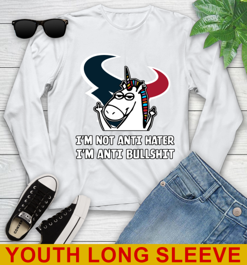 Houston Texans NFL Football Unicorn I'm Not Anti Hater I'm Anti Bullshit Youth Long Sleeve