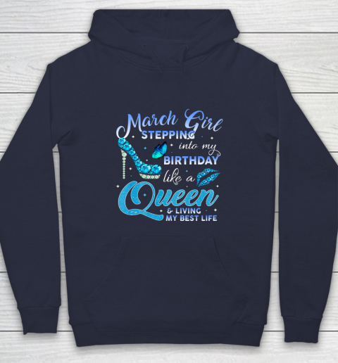Womens March Girl Stepping Into My Birthday Like A Queen Gift Hoodie Tee For Sports