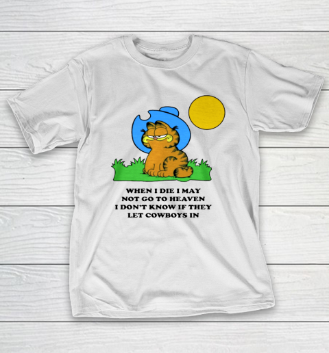GARFIELD WHEN I DIE I MAY NOT GO TO HEAVEN T-Shirt