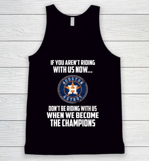 MLB Houston Astros Baseball We Become The Champions Tank Top