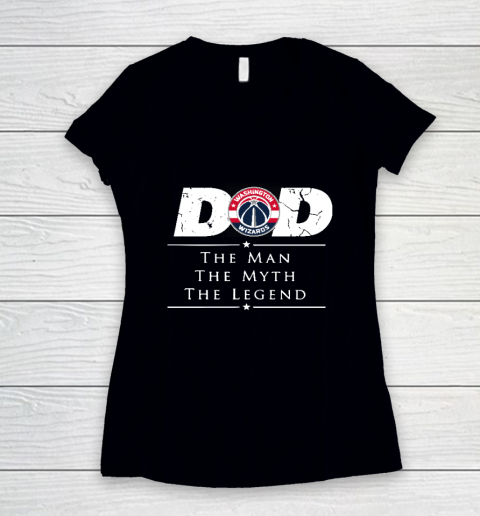 Washington Wizards NBA Basketball Dad The Man The Myth The Legend Women's V-Neck T-Shirt
