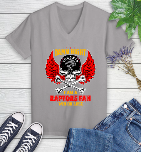 NBA Damn Right I Am A Toronto Raptors Win Or Lose Skull Basketball Sports Women's V-Neck T-Shirt 4