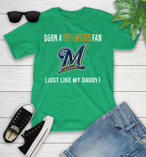 MLB Baseball Milwaukee Brewers Loyal Fan Just Like My Daddy Shirt Youth T-Shirt 7