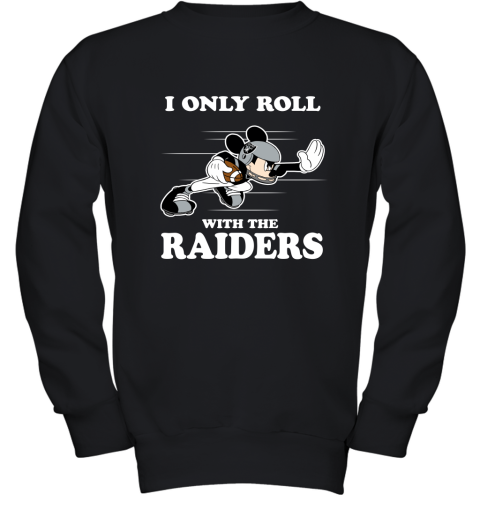 NFL Mickey Mouse I Only Roll With Oakland Raiders Youth Sweatshirt