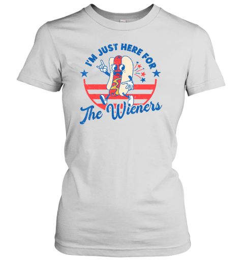 Hot Dog I'm Just Here For The Wieners 4th Of July Funny Women's T-Shirt