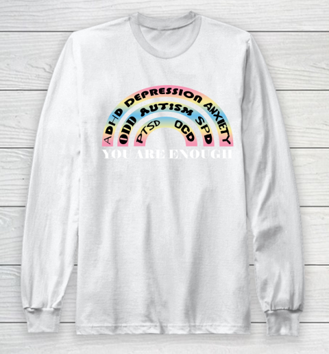 You Are Enough Rainbow Pastel Color Lovers Disability Awareness SPED Gifts Special Educators Advocat Autism Awareness Long Sleeve T-Shirt