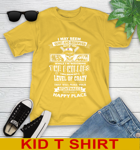 Philadelphia Phillies MLB Baseball If You Mess With Me While I'm Watching My Team Youth T-Shirt 9