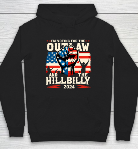 I'm Voting For the Outlaw And The Hillbilly 2024 US Flag Hoodie