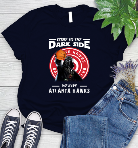 NBA Come To The Dark Side We Have Atlanta Hawks Star Wars Darth Vader Basketball Women's T-Shirt 2