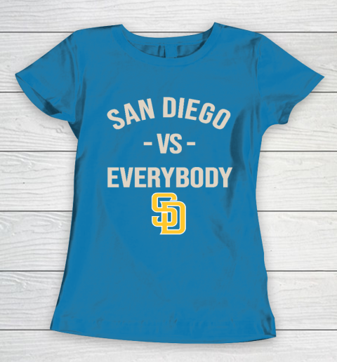 San Diego Padres Vs Everybody Women's T-Shirt 6
