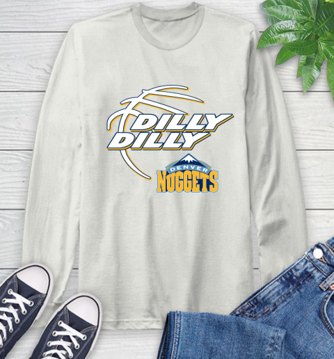 NBA Denver Nuggets Dilly Dilly Basketball Sports Long Sleeve T-Shirt 12