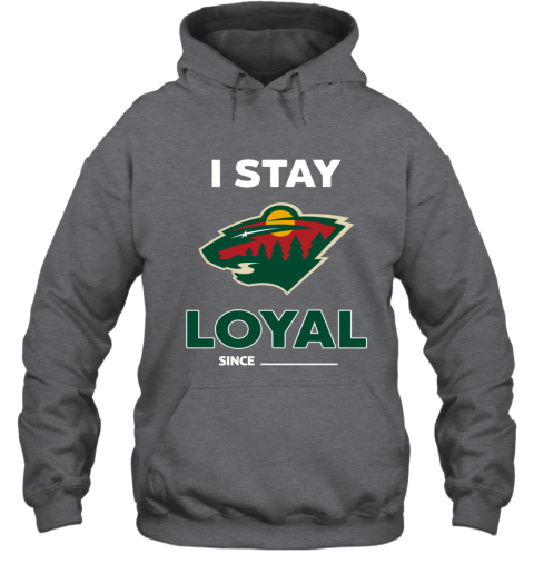 Minnesota Wild I Stay Loyal xxlj minnesota wild i stay loyal hoodie 23 front dark heather