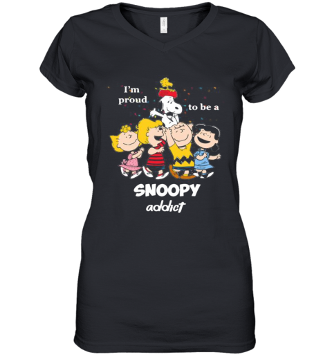 The Peanuts I'M Proud To Be An Snoopy Addict Women's V-Neck T-Shirt