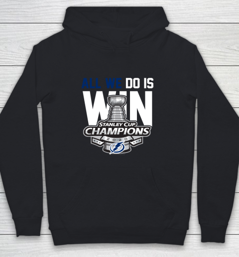 Tampa Bay Lightning Stanley Cup Champions All We Do Is Win Youth Hoodie