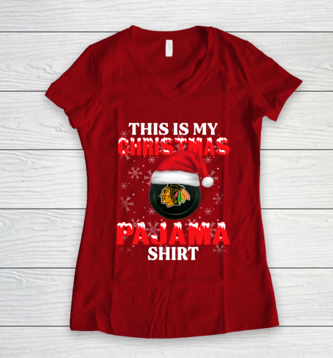 Chicago Blackhawks This Is My Christmas Pajama Shirt NHL Women's V-Neck T-Shirt 8