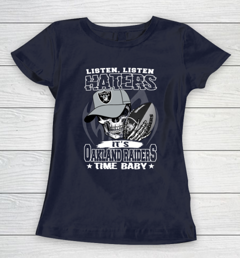 Listen Haters It is RAIDERS Time Baby NFL Women's T-Shirt 2