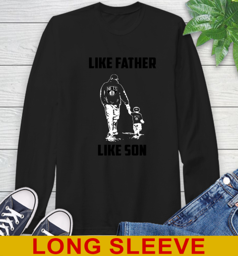 Brooklyn Nets NBA Basketball Like Father Like Son Sports Long Sleeve T-Shirt