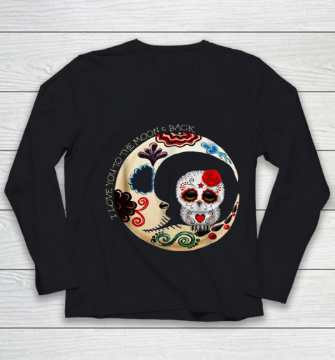 Owl Sugar Skull Love You To The Moon Youth Long Sleeve