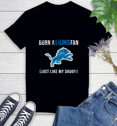 NFL Detroit Lions Football Loyal Fan Just Like My Daddy Shirt Women's V-Neck T-Shirt