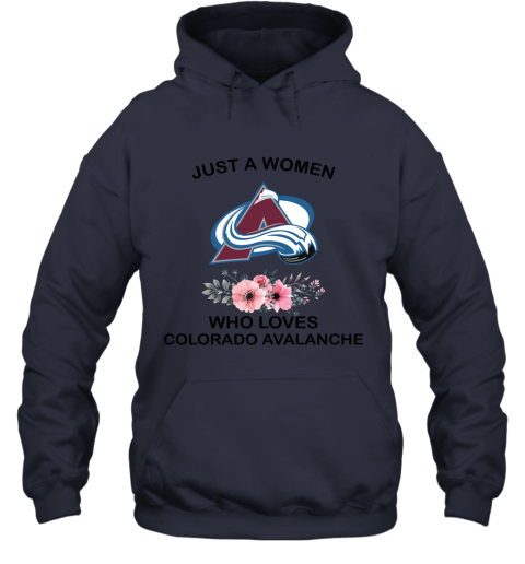 NHL Just A Woman Who Loves Colorado Avalanche Hockey Sports Hoodie
