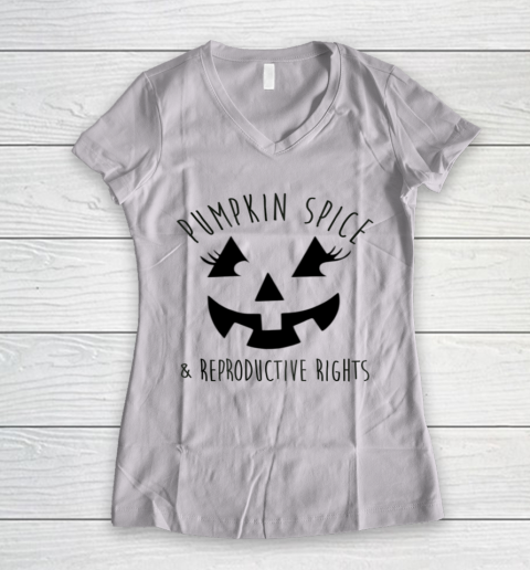 Pumpkin Spice and Reproductive Rights Feminist JackoLantern Women's V-Neck T-Shirt