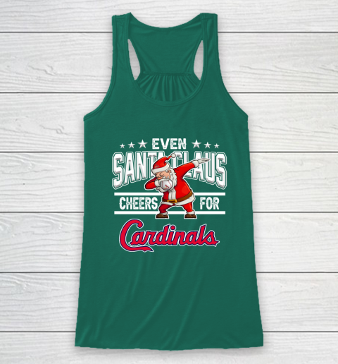 St.Louis Cardinals Even Santa Claus Cheers For Christmas MLB Racerback Tank 5