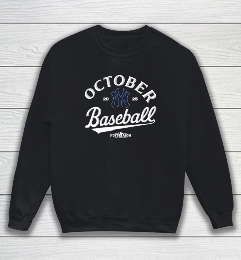 New York Yankees October Baseball 2025 Sweatshirt