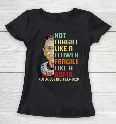 Notorious RBG 1933  2020 Women Not Fragile Like A Flower But A Bomb Ruth Ginsburg Women's T-Shirt