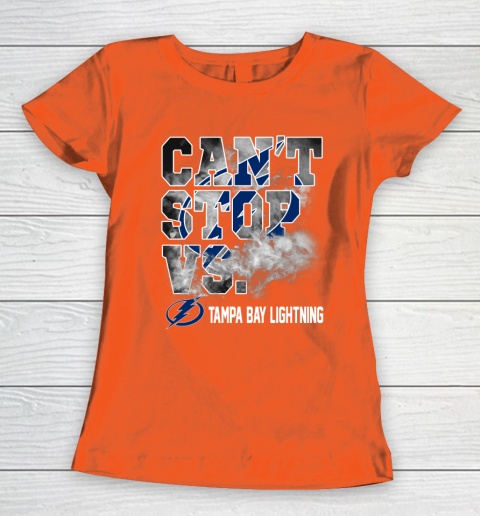 NHL Tampa Bay Lightning Hockey Can't Stop Vs Women's T-Shirt 3