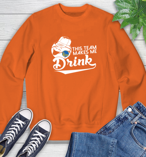 Golden State Warriors NBA Basketball This Team Makes Me Drink Adoring Fan Sweatshirt 3