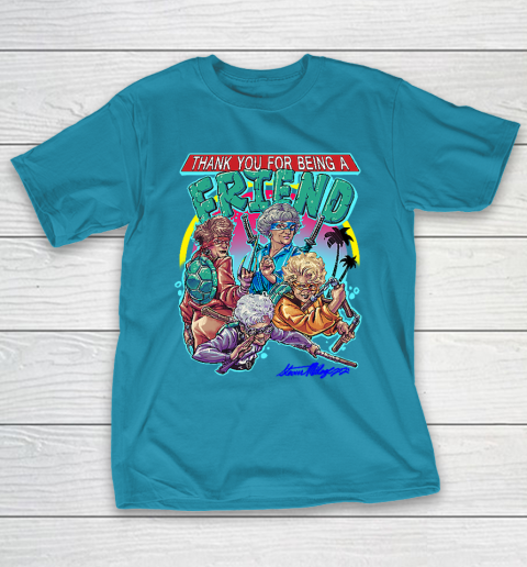 Golden Girls Tshirt Thank You For Being A Friend Ninja Turtles T-Shirt 7