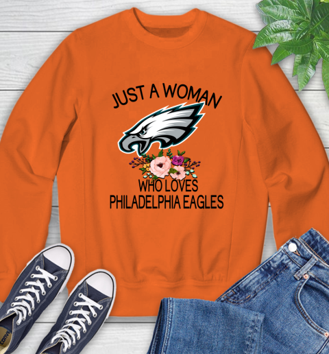 NFL Just A Woman Who Loves Philadelphia Eagles Football Sports Sweatshirt 2