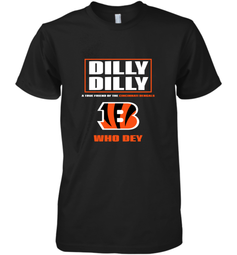 Dilly Dilly A True Friend Of The Cincinnati Begals Premium Men's T-Shirt