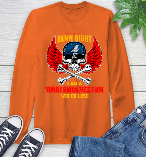 NBA Damn Right I Am A Minnesota Timberwolves Win Or Lose Skull Basketball Sports Long Sleeve T-Shirt 4