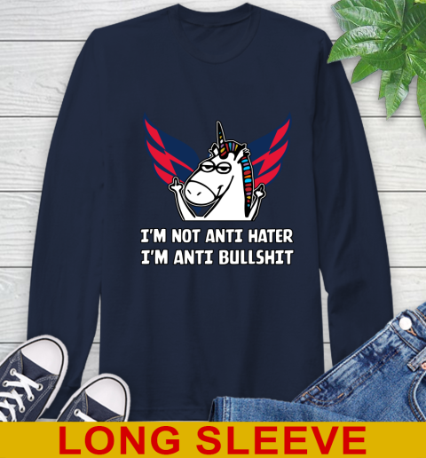 Washington Capitals NHL Hockey Unicorn I'm Not Anti Hater I'm Anti Bullshit Long Sleeve T-Shirt 4