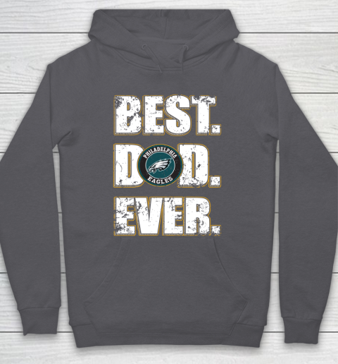 NFL Philadelphia Eagles Football Best Dad Ever Family Shirt Hoodie 4
