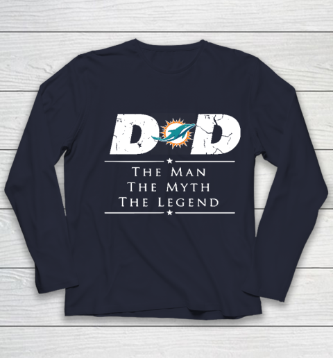 Miami Dolphins NFL Football Dad The Man The Myth The Legend Youth Long Sleeve 2