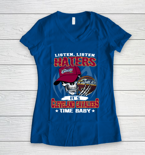 Listen Haters It is CAVALIERS Time Baby NBA Women's V-Neck T-Shirt 7