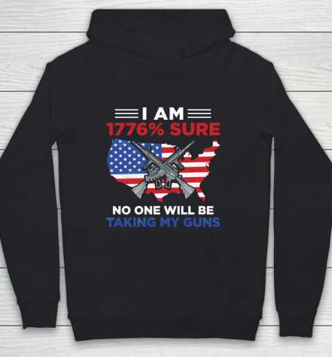 Veteran Shirt I Am 1776 Sure No One Will Be Taking My Guns Youth Hoodie
