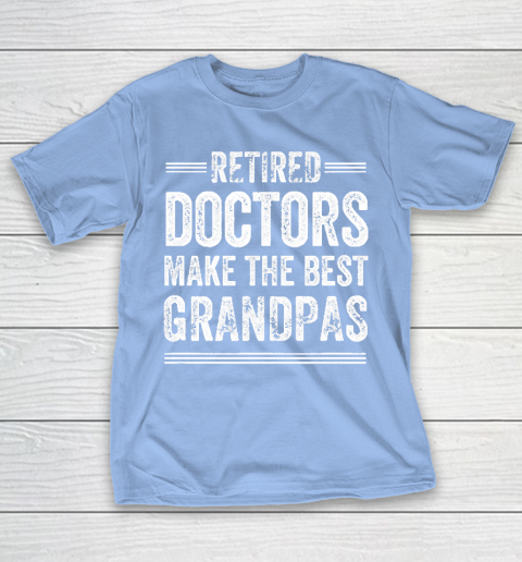 Grandpa Funny Gift Apparel  Retired Grandpa Doctor Physician MD Retireme T-Shirt 20